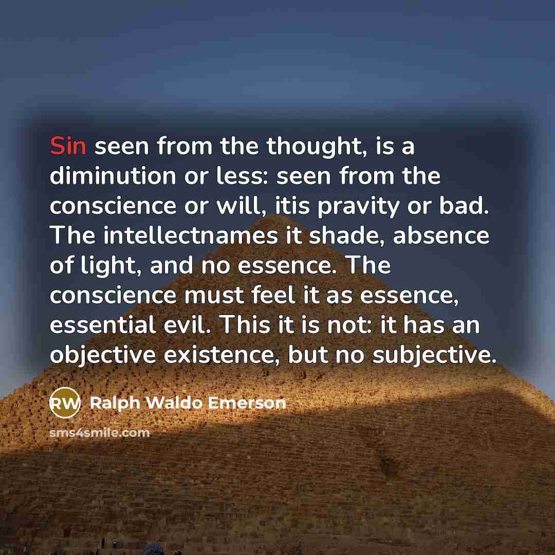 “Sin seen from the thought, is a diminution or less:…” quote by Ralph Waldo Emerson