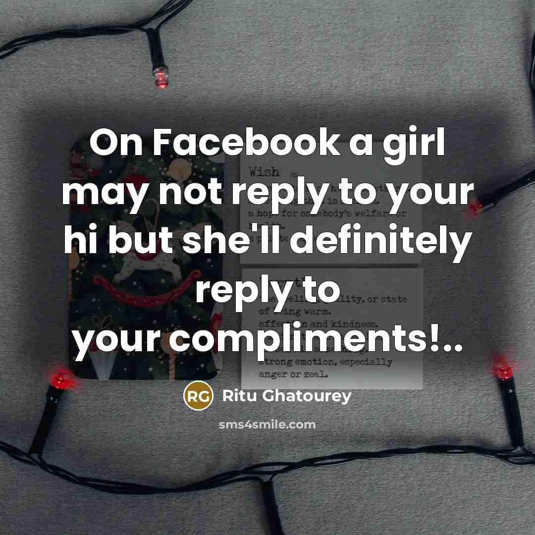“On Facebook a girl may not reply to your hi…” quote by Ritu Ghatourey