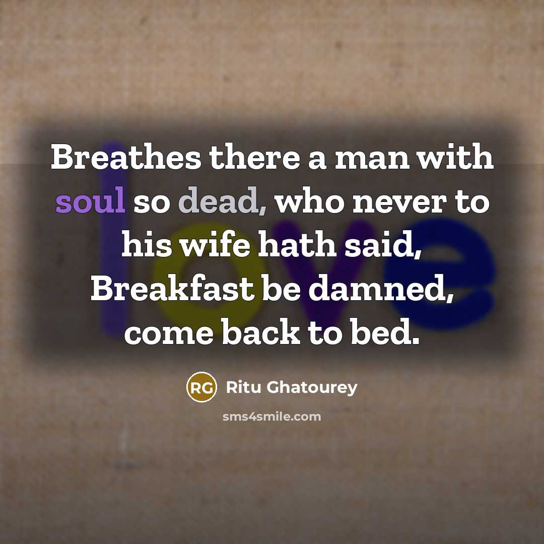 “Breathes there a man with soul so dead, who never…” quote by Ritu Ghatourey