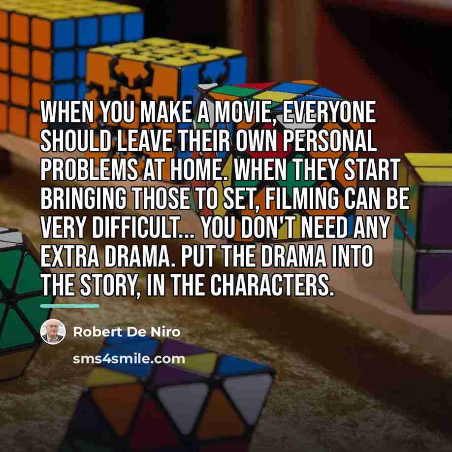 “When you make a movie, everyone should leave their own…” quote by Robert De Niro