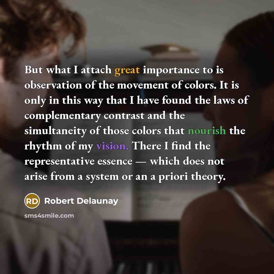 “But what I attach great importance to is observation of…” quote by Robert Delaunay