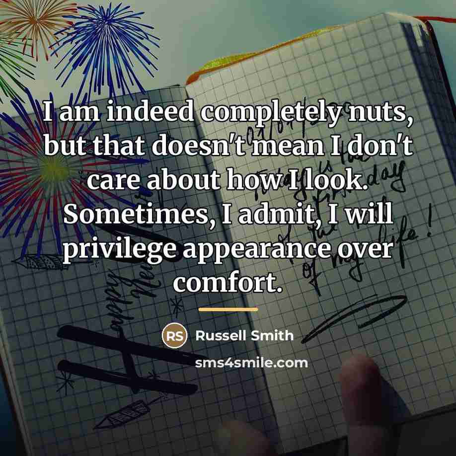 “I am indeed completely nuts, but that doesn't mean I…” quote by Russell Smith