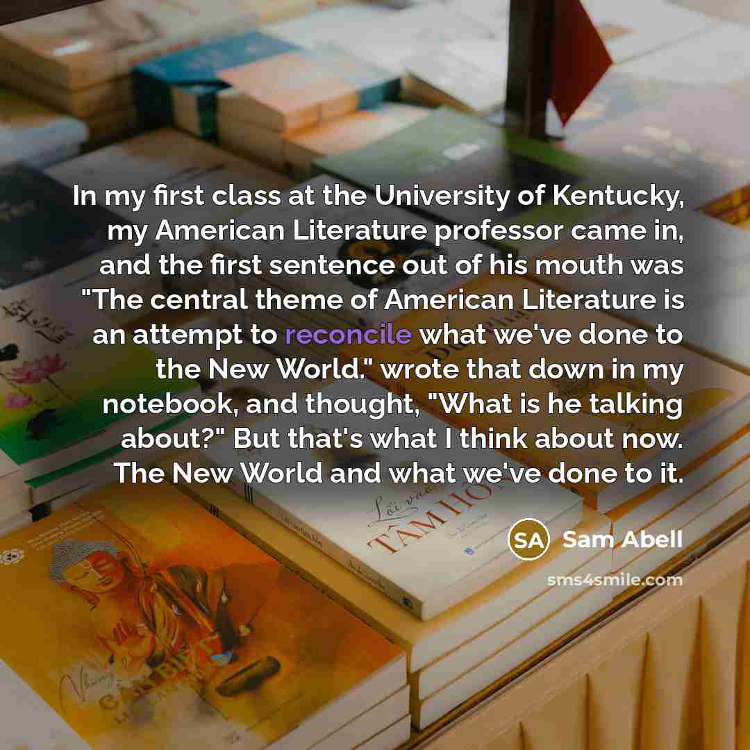 “In my first class at the University of Kentucky, my…” quote by Sam Abell