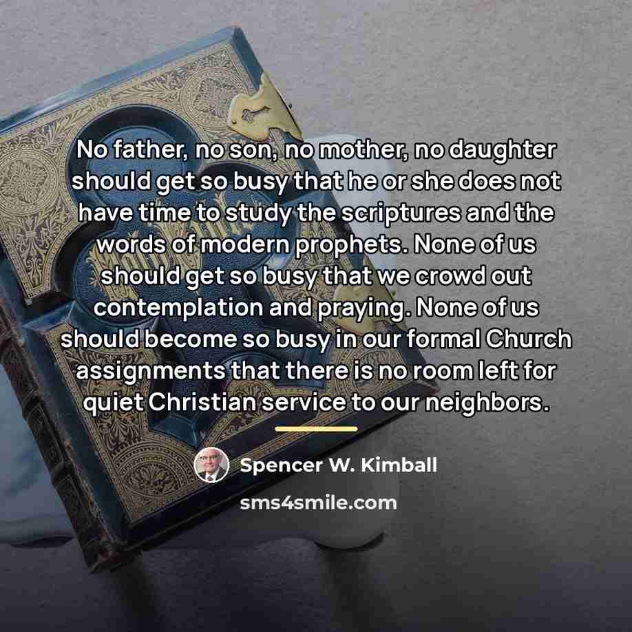 “No father, no son, no mother, no daughter should get…” quote by Spencer W. Kimball