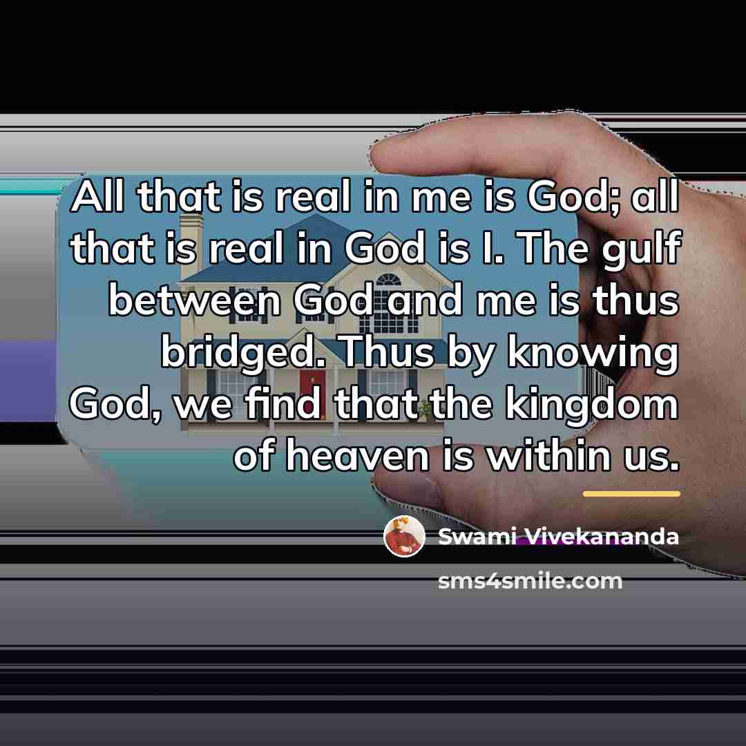 “All that is real in me is God; all that…” quote by Swami Vivekananda