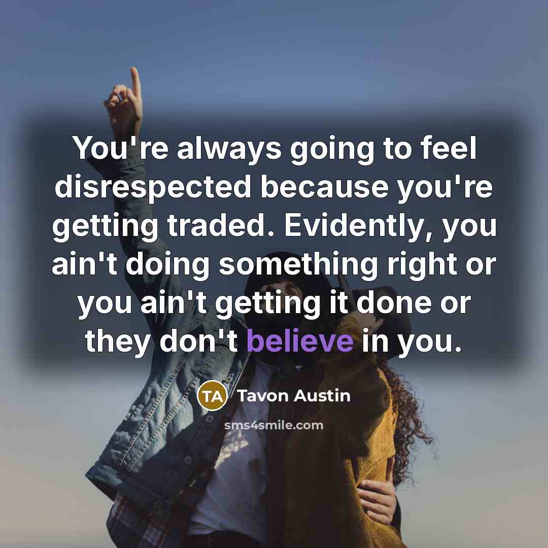 “You're always going to feel disrespected because you're getting traded.…” quote by Tavon Austin