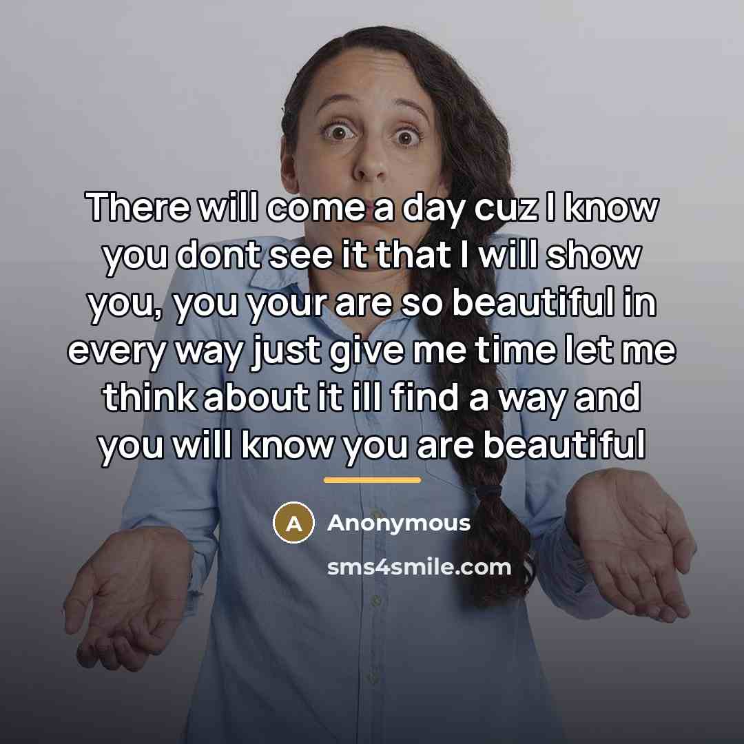 “There will come a day cuz I know you dont…” quote by Anonymous