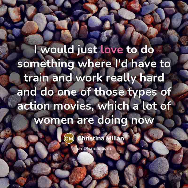 “I would just love to do something where I'd have…” quote by Christina Milian