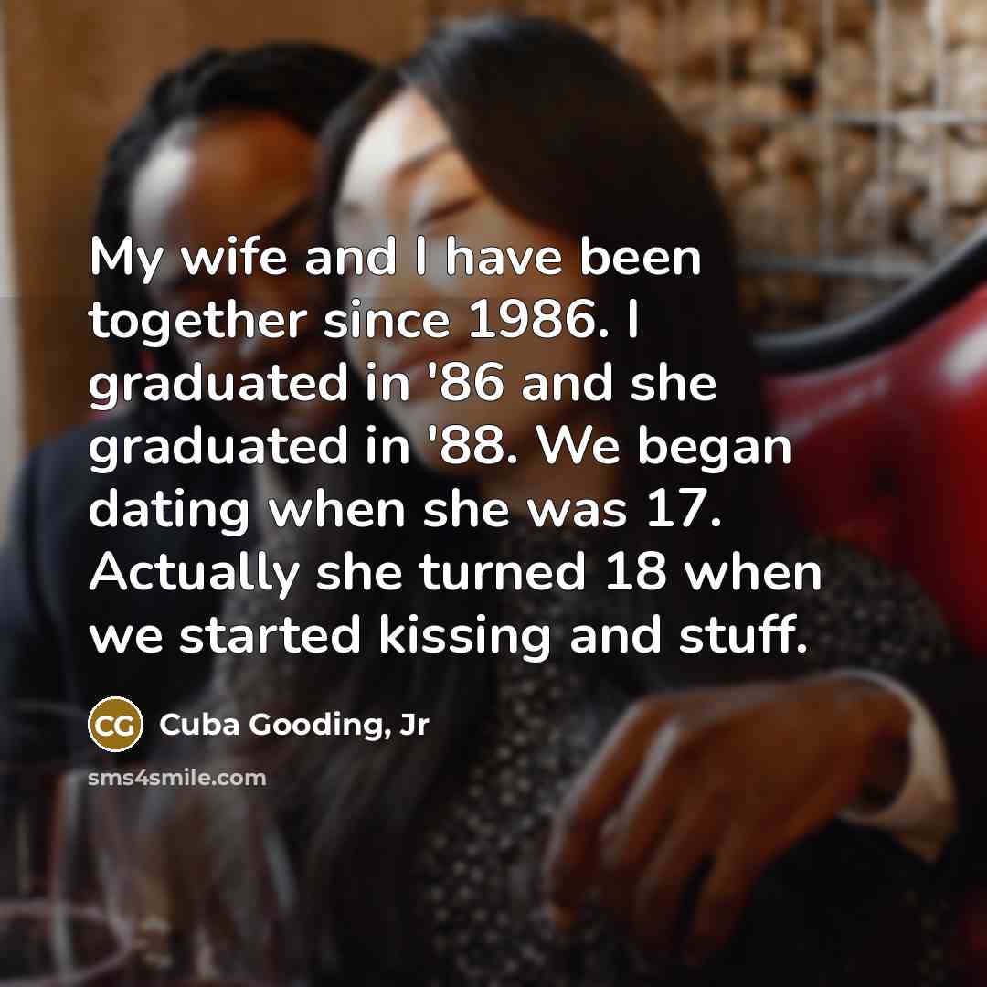 “My wife and I have been together since 1986. I…” quote by Cuba Gooding, Jr
