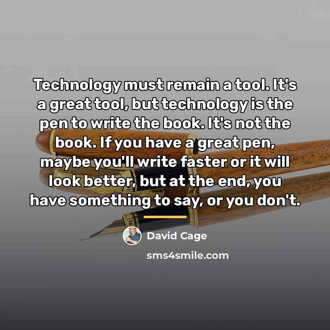“Technology must remain a tool. It's a great tool, but…” quote by David Cage
