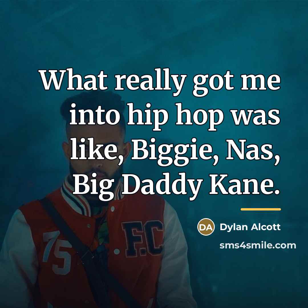 “What really got me into hip hop was like, Biggie,…” quote by Dylan Alcott