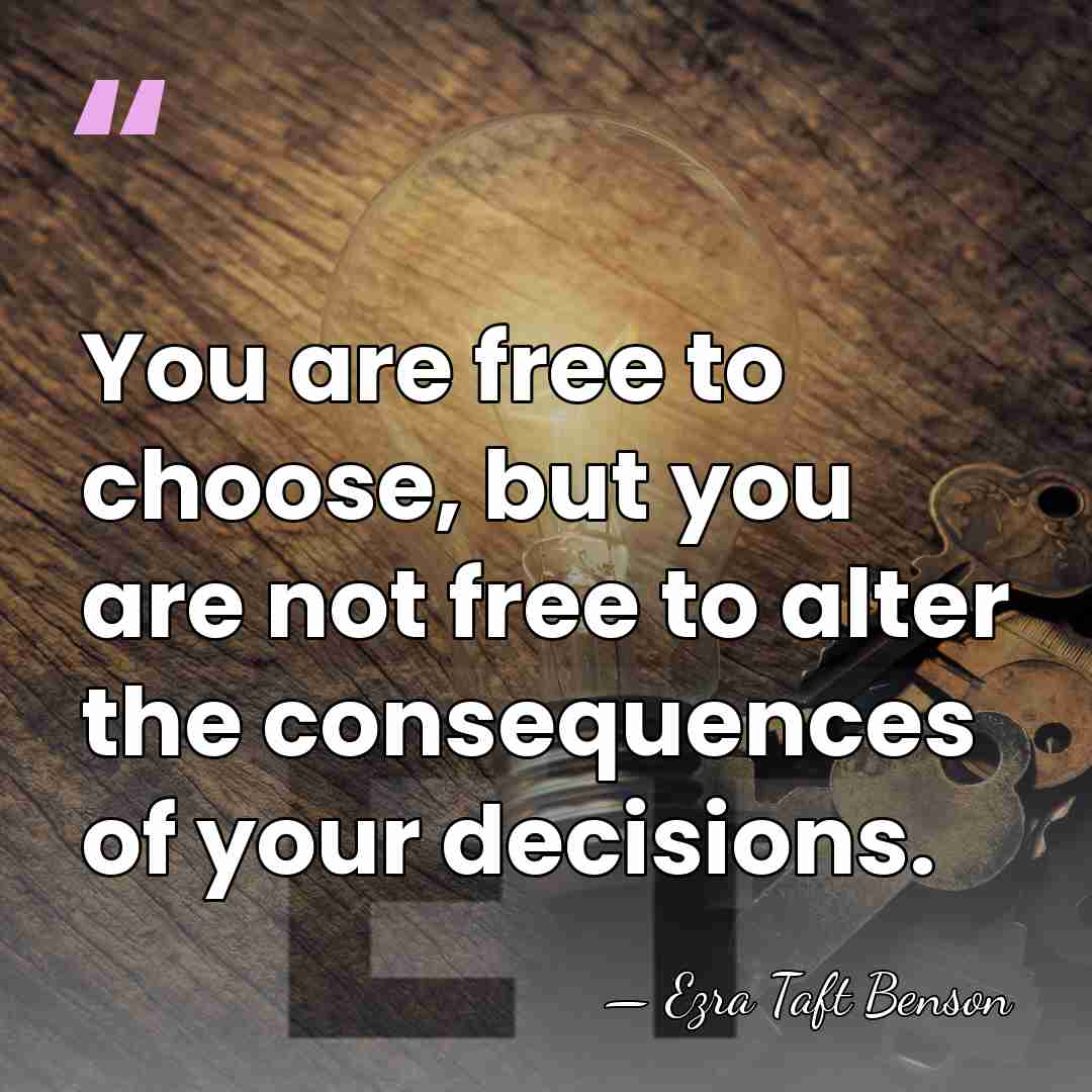 You are free to choose, but you are not free to alter&hellip; - Ezra Taft Benson