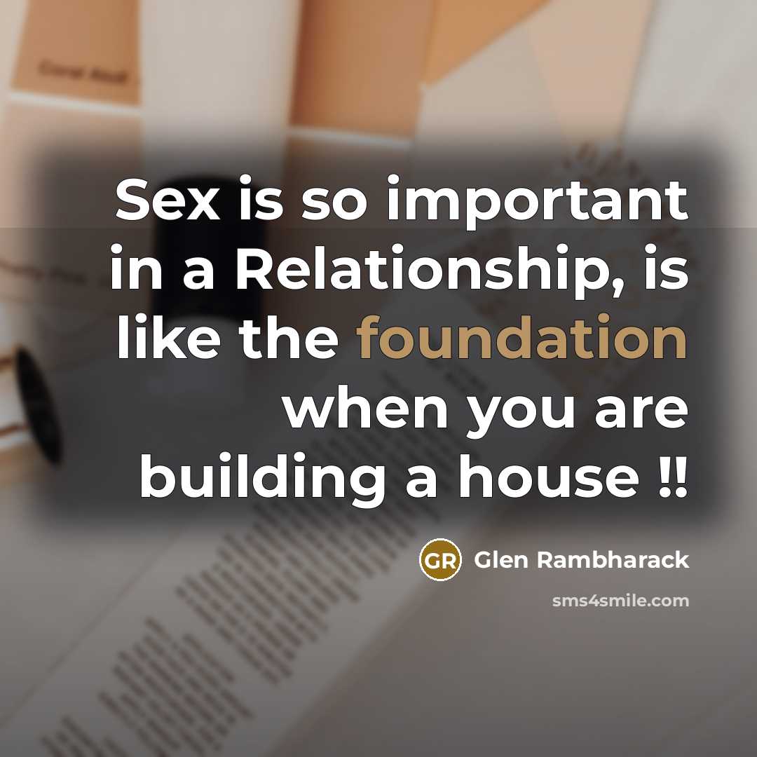 “Sex is so important in a Relationship, is like the…” quote by Glen Rambharack