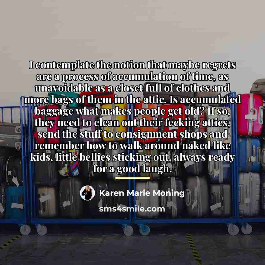 “I contemplate the notion that maybe regrets are a process…” quote by Karen Marie Moning