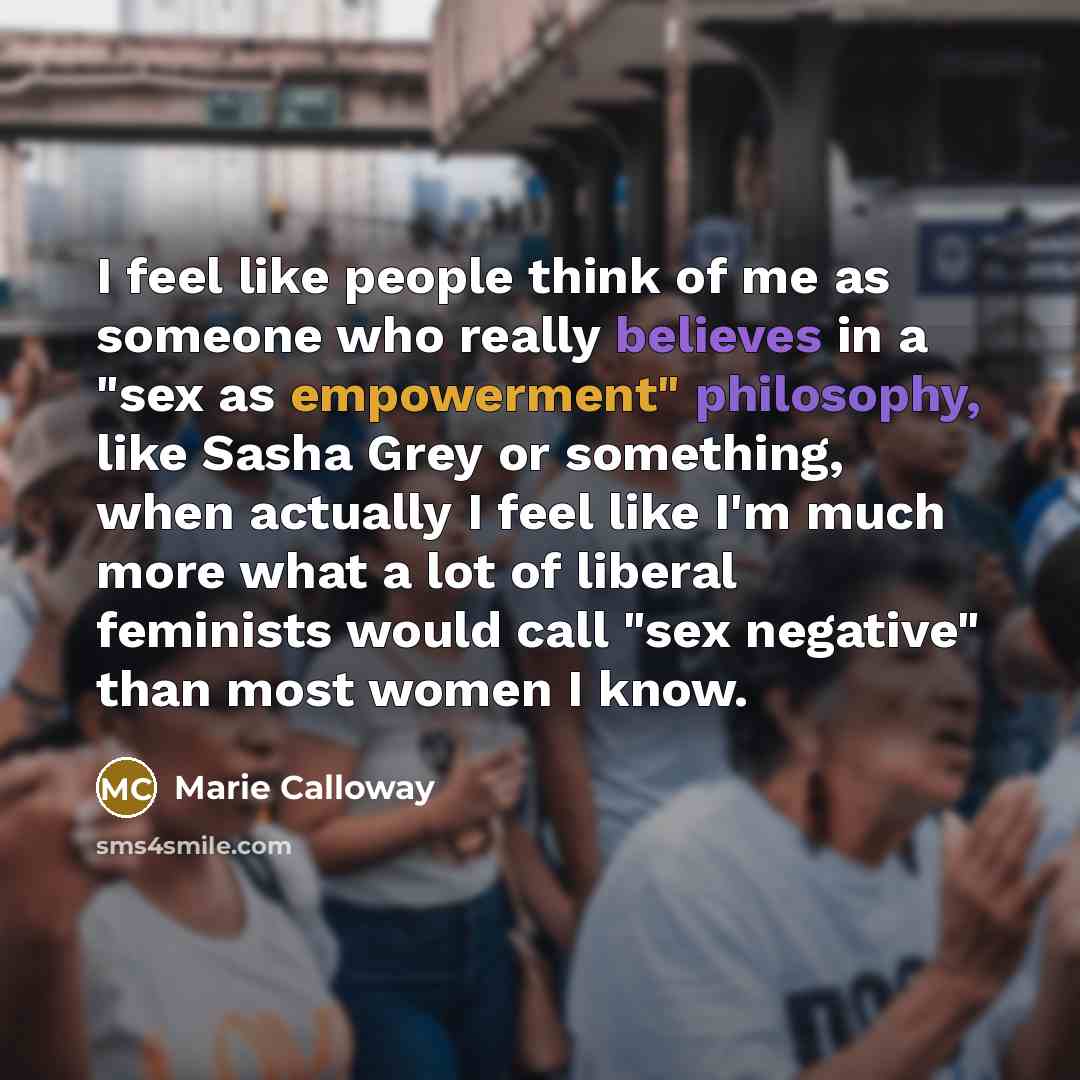 “I feel like people think of me as someone who…” quote by Marie Calloway
