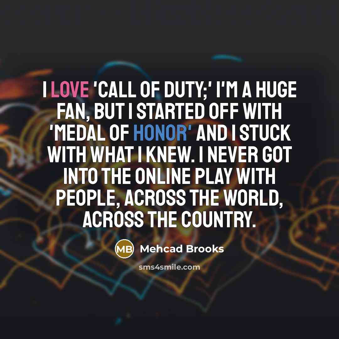 “I love 'Call of Duty;' I'm a huge fan, but…” quote by Mehcad Brooks