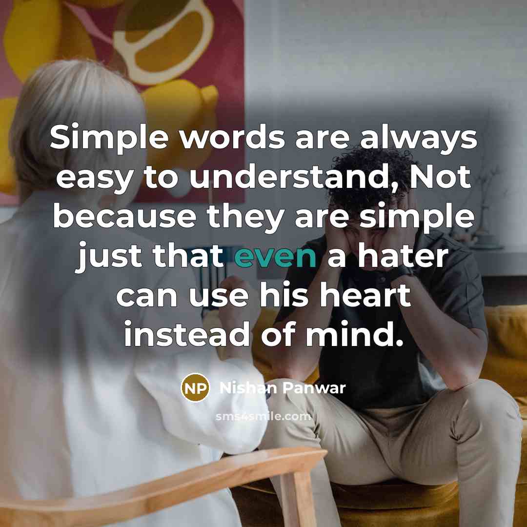 “Simple words are always easy to understand, Not because they…” quote by Nishan Panwar