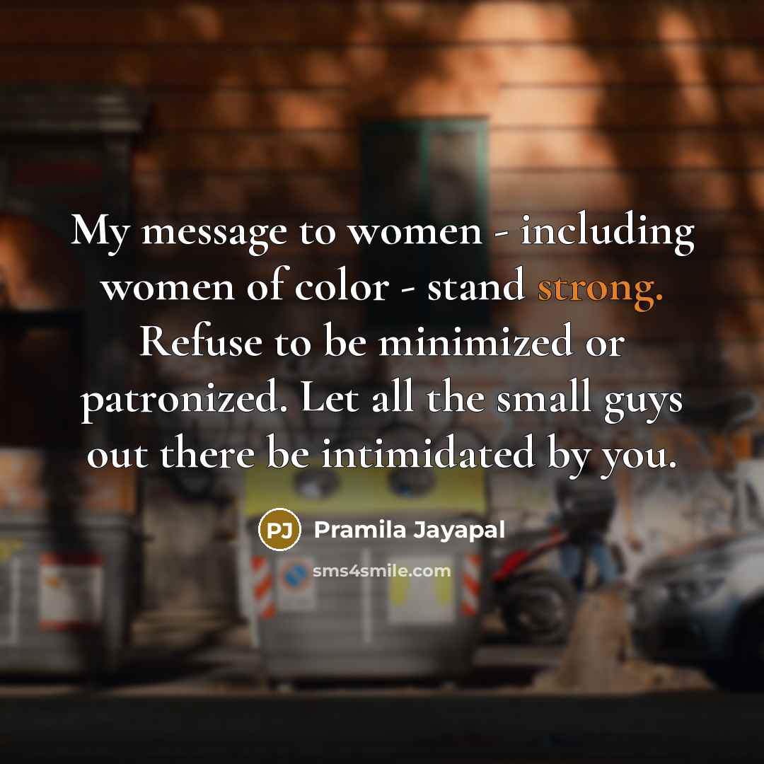 “My message to women - including women of color -…” quote by Pramila Jayapal