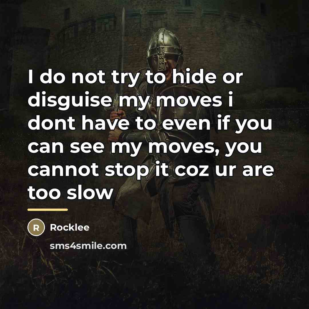 “I do not try to hide or disguise my moves…” quote by Rocklee
