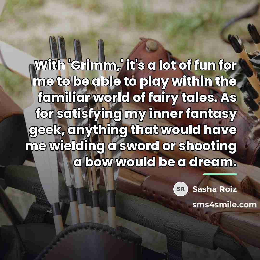 “With 'Grimm,' it's a lot of fun for me to…” quote by Sasha Roiz