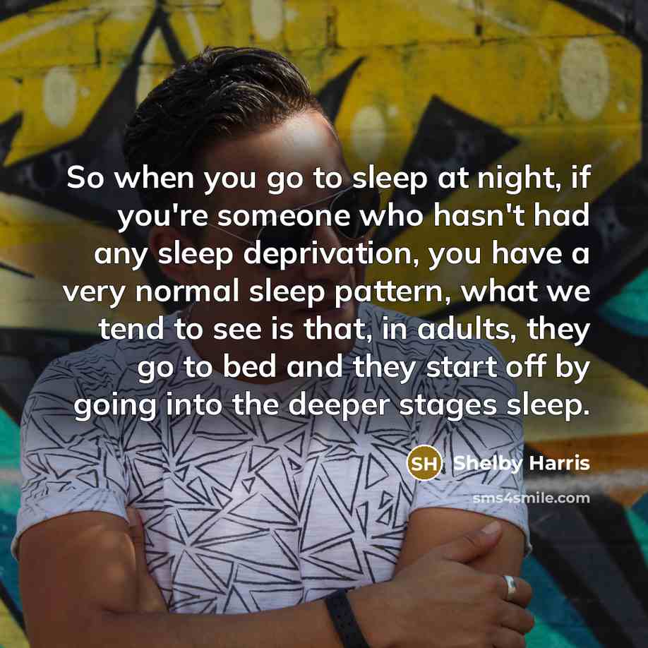 “So when you go to sleep at night, if you're…” quote by Shelby Harris