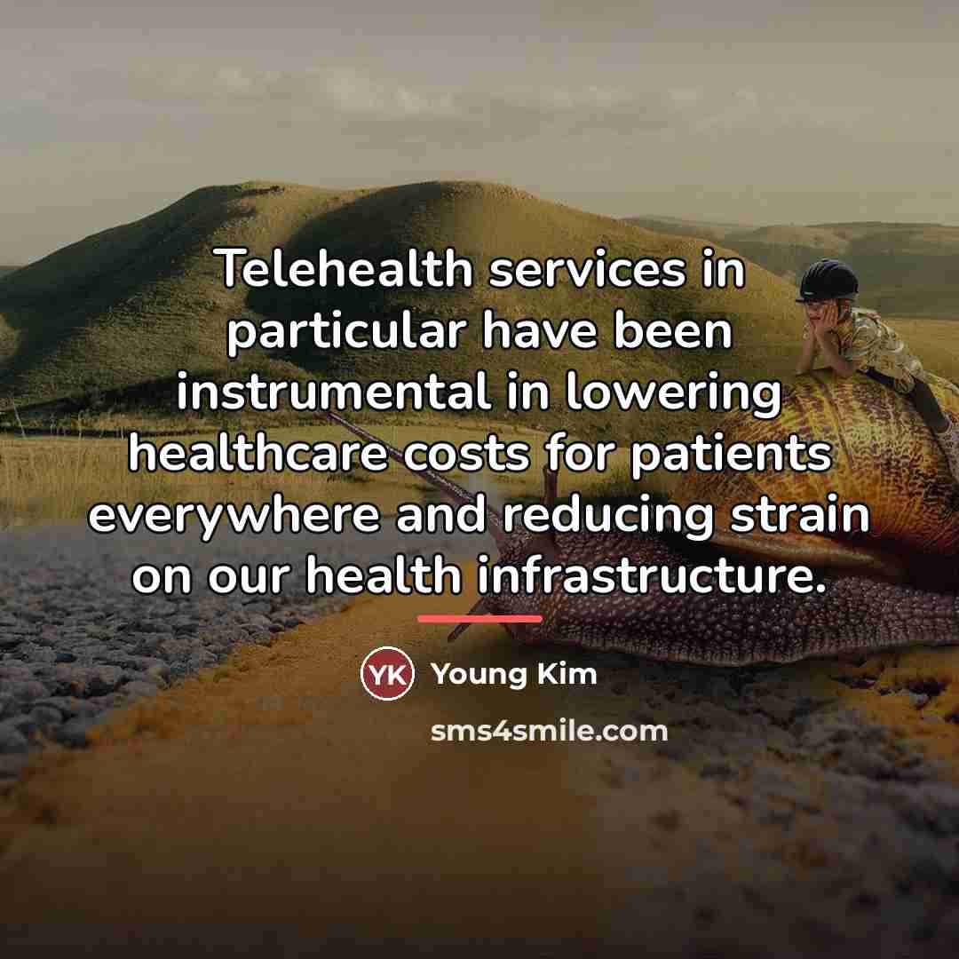 “Telehealth services in particular have been instrumental in lowering healthcare…” quote by Young Kim