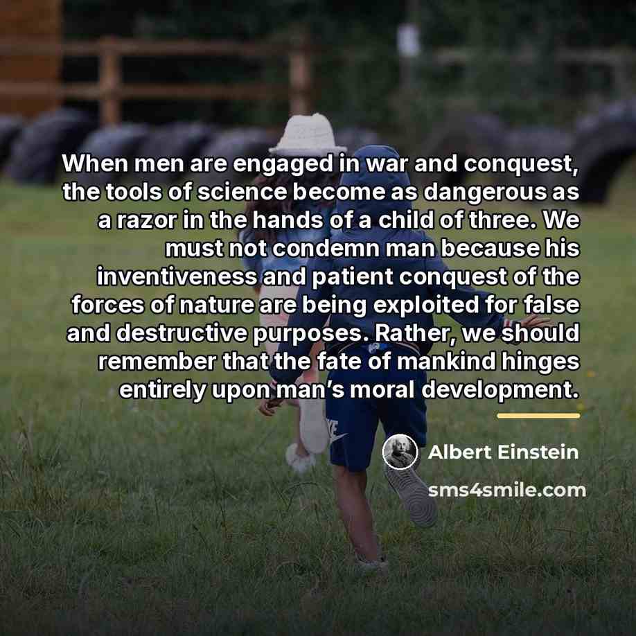 “When men are engaged in war and conquest, the tools…” quote by Albert Einstein