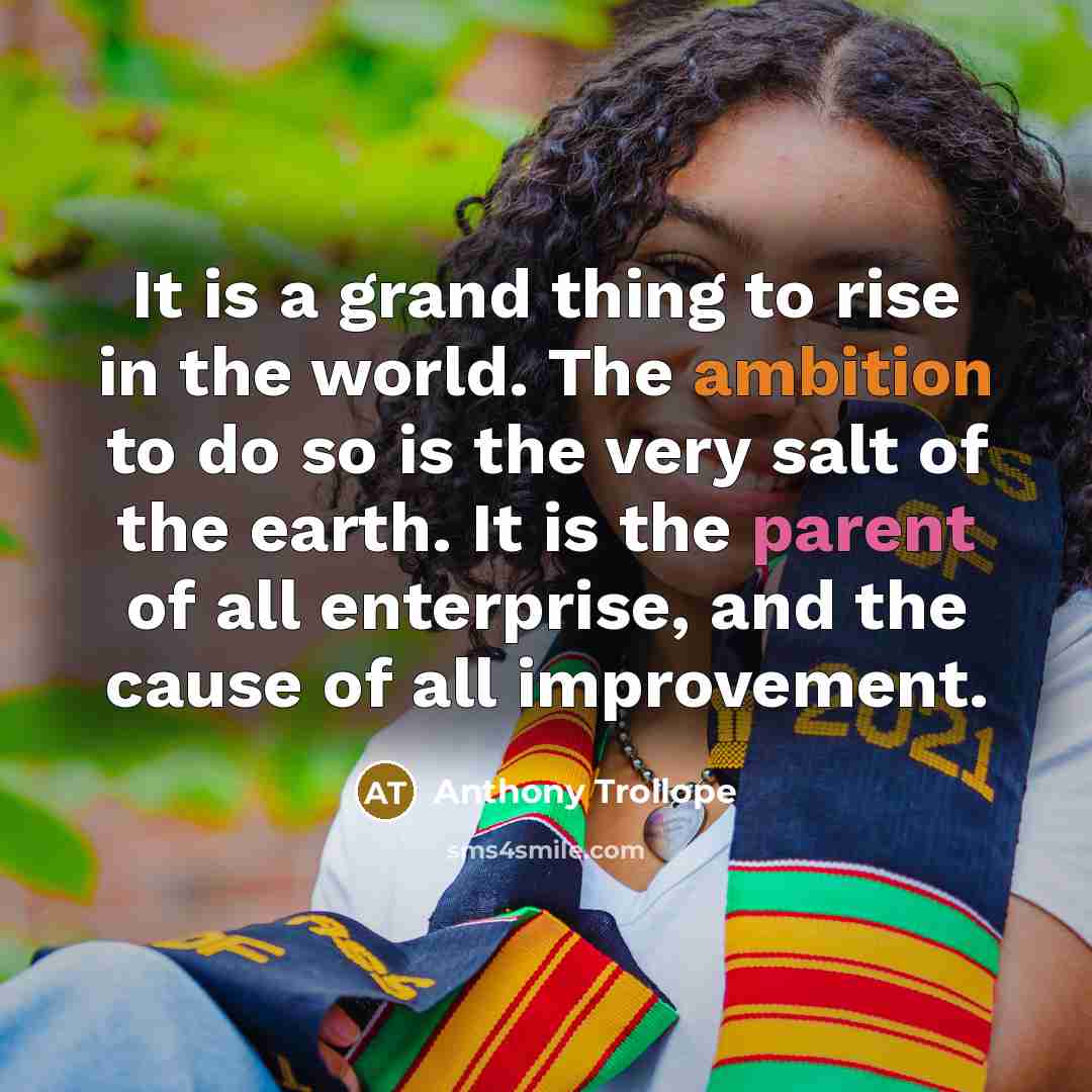 “It is a grand thing to rise in the world.…” quote by Anthony Trollope