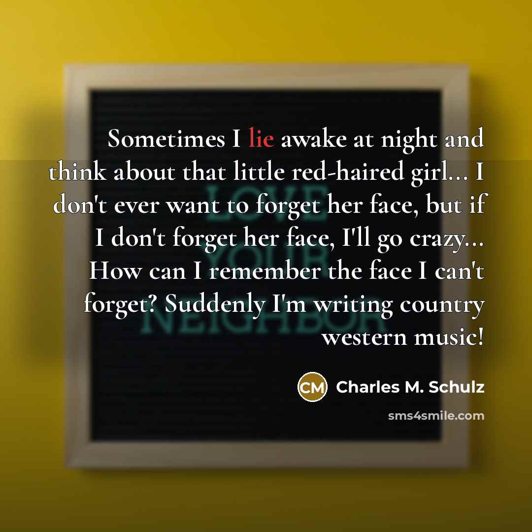 “Sometimes I lie awake at night and think about that…” quote by Charles M. Schulz