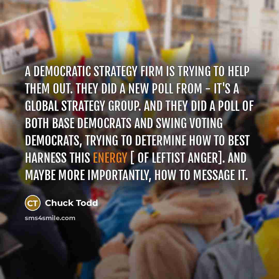 “A Democratic strategy firm is trying to help them out.…” quote by Chuck Todd