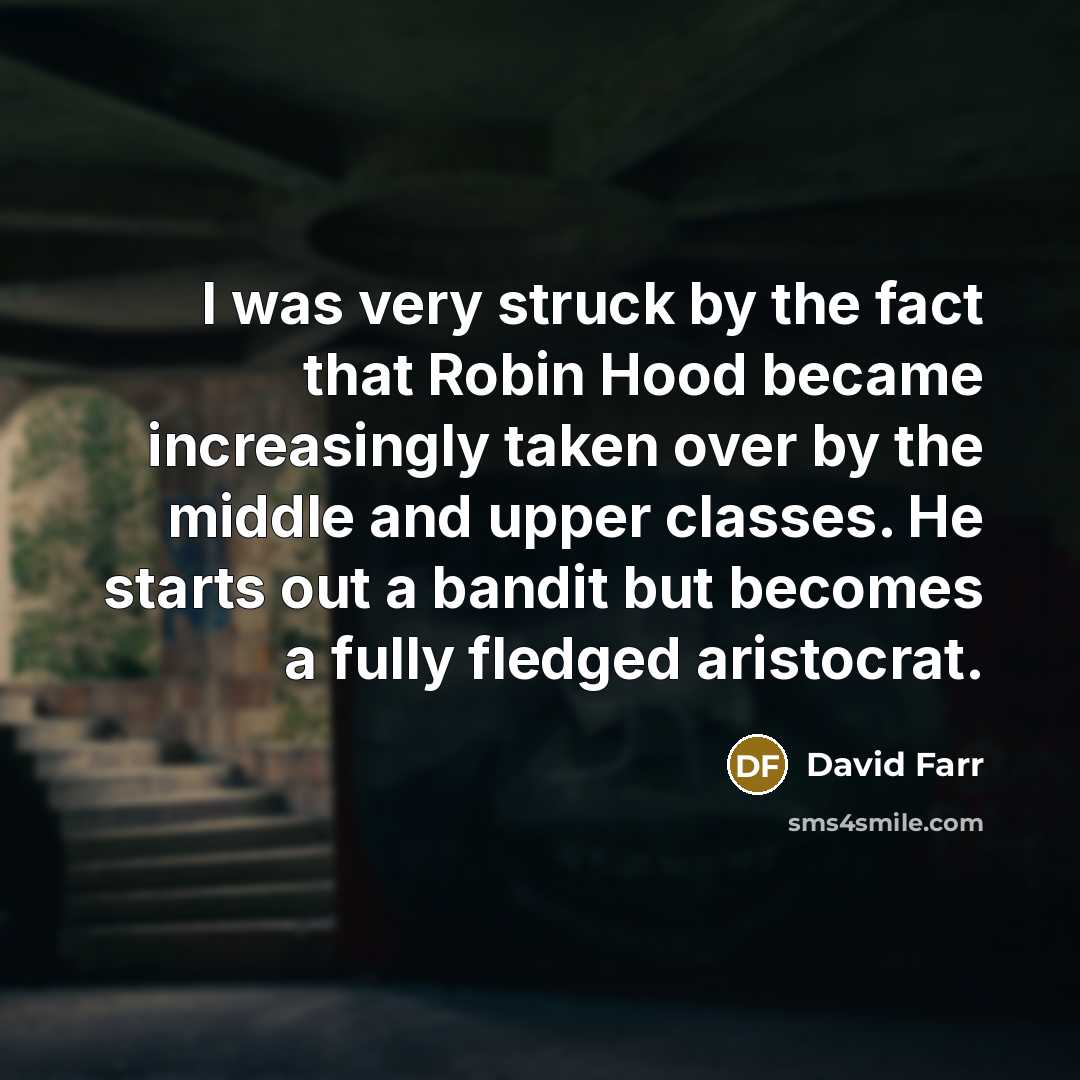 “I was very struck by the fact that Robin Hood…” quote by David Farr