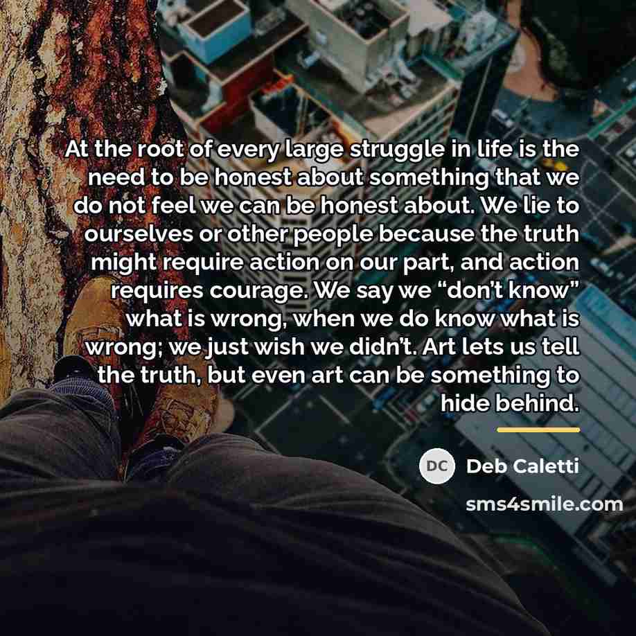 “At the root of every large struggle in life is…” quote by Deb Caletti