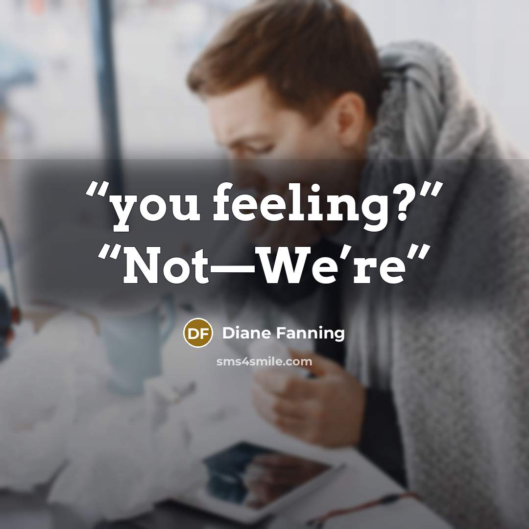 “you feeling?” “Not—We’re” quote by Diane Fanning