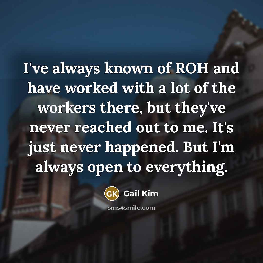 “I've always known of ROH and have worked with a…” quote by Gail Kim
