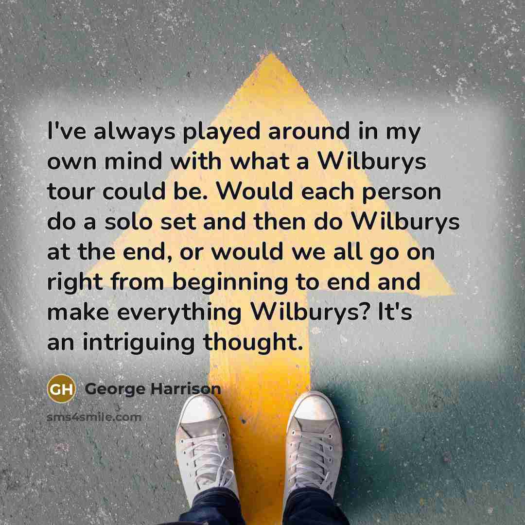 “I've always played around in my own mind with what…” quote by George Harrison
