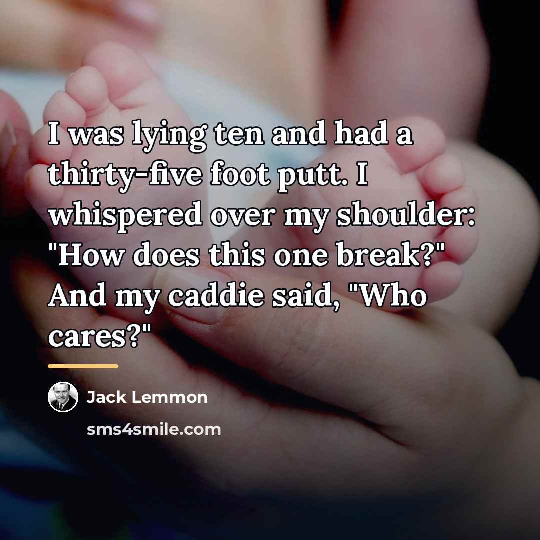 “I was lying ten and had a thirty-five foot putt.…” quote by Jack Lemmon