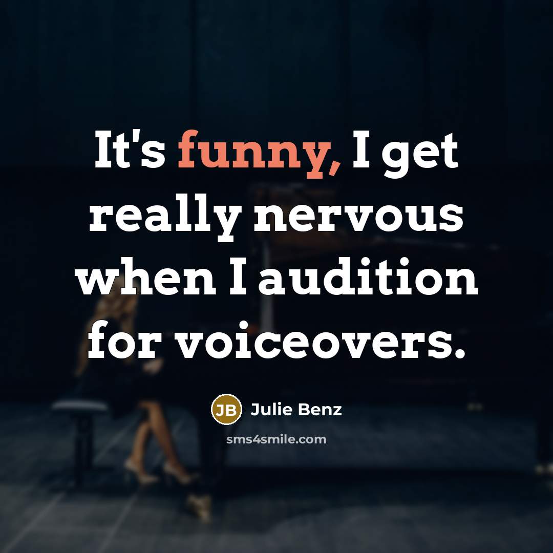 “It's funny, I get really nervous when I audition for…” quote by Julie Benz