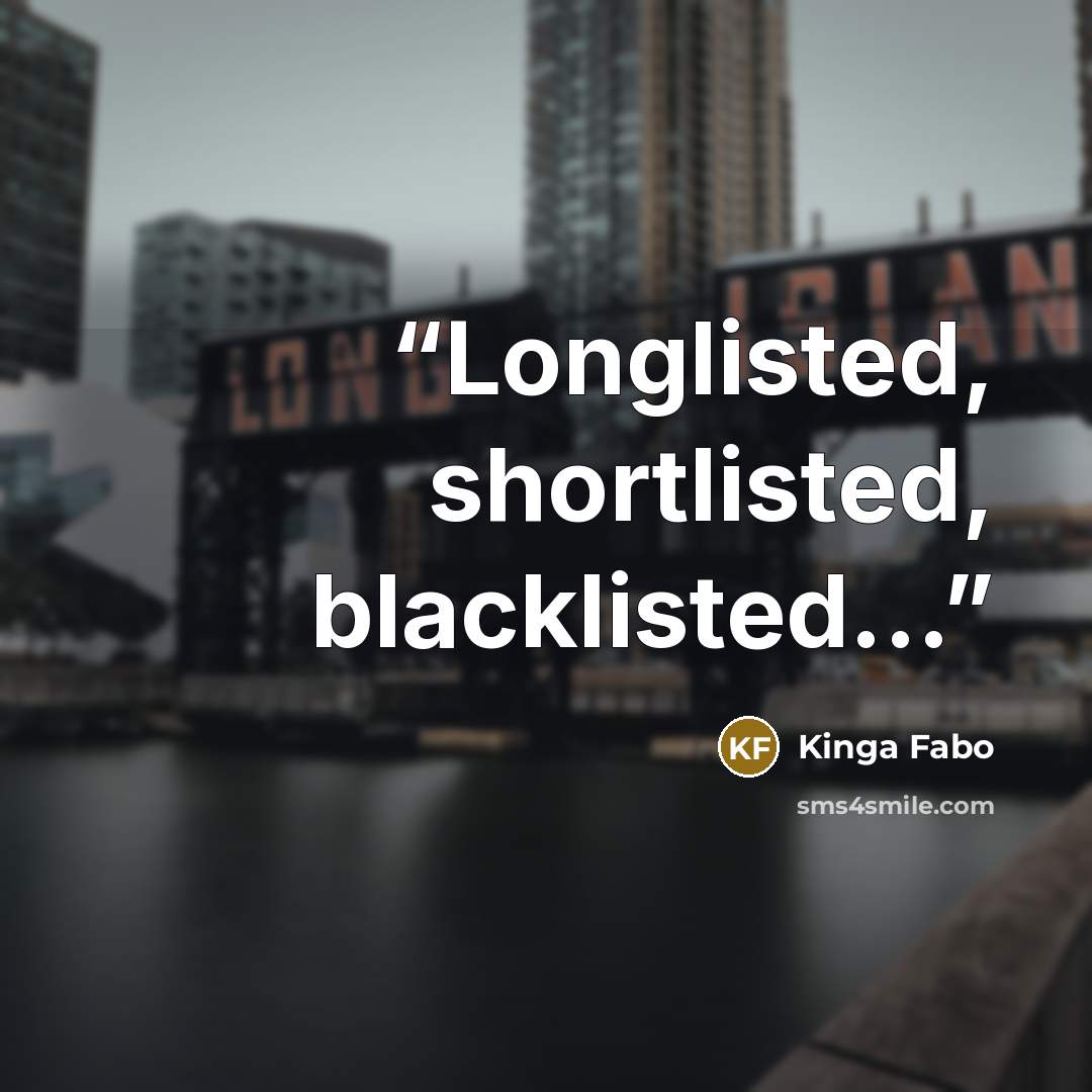 “Longlisted, shortlisted, blacklisted...” quote by Kinga Fabo