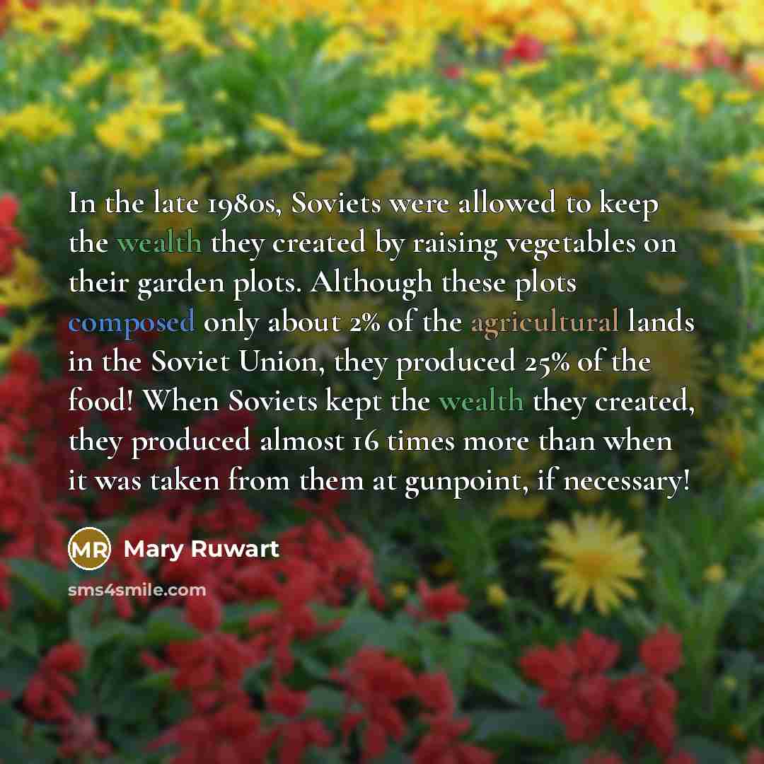 “In the late 1980s, Soviets were allowed to keep the…” quote by Mary Ruwart