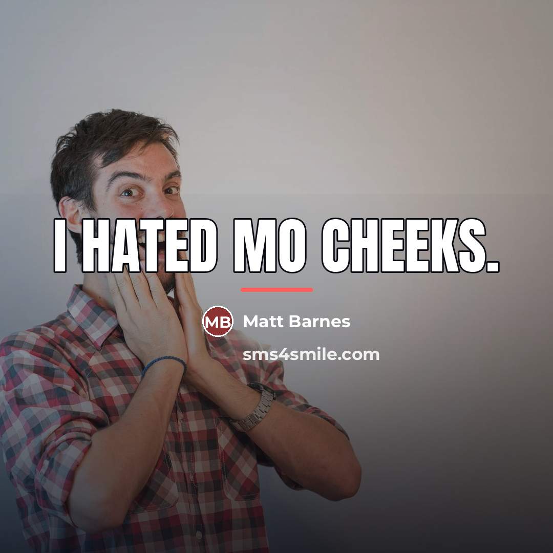 “I hated Mo Cheeks.…” quote by Matt Barnes