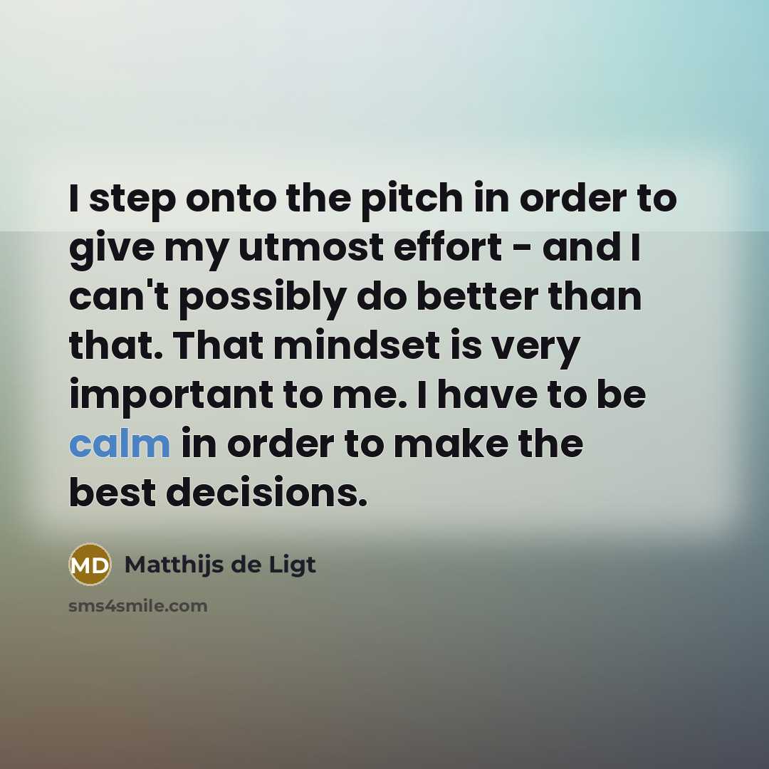 “I step onto the pitch in order to give my…” quote by Matthijs de Ligt