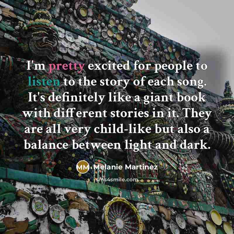 “I'm pretty excited for people to listen to the story…” quote by Melanie Martinez