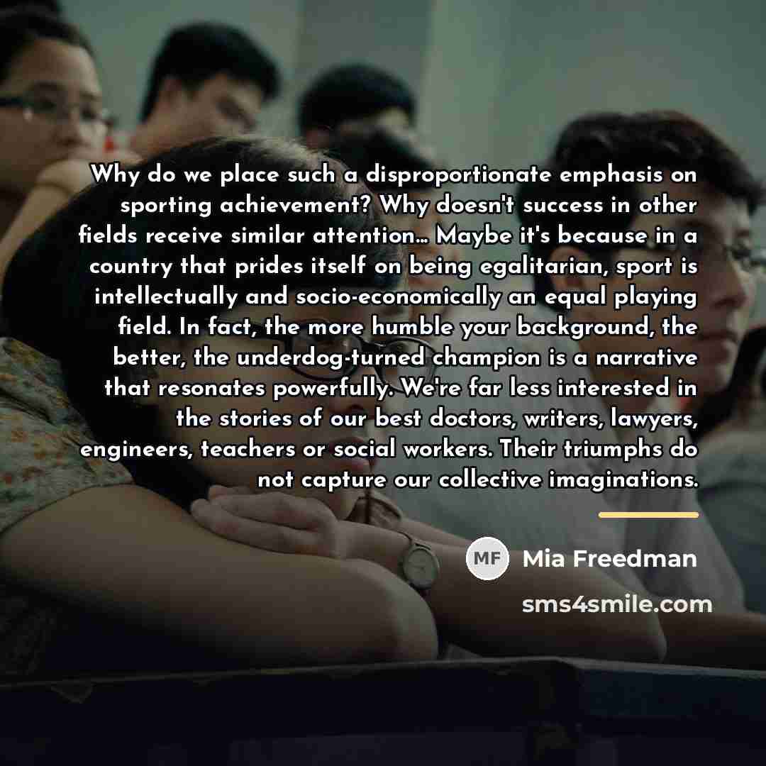 “Why do we place such a disproportionate emphasis on sporting…” quote by Mia Freedman