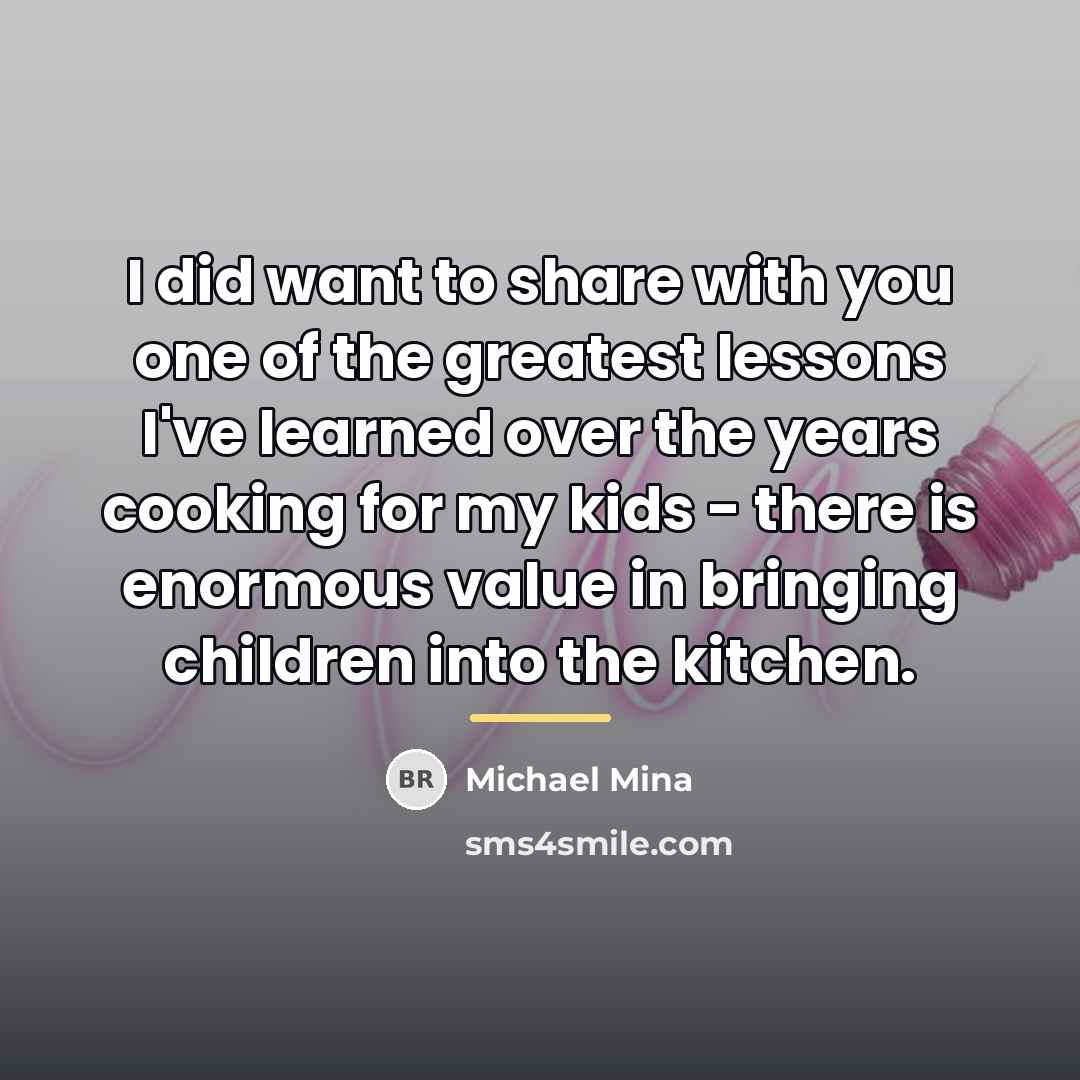 “I did want to share with you one of the…” quote by Michael Mina