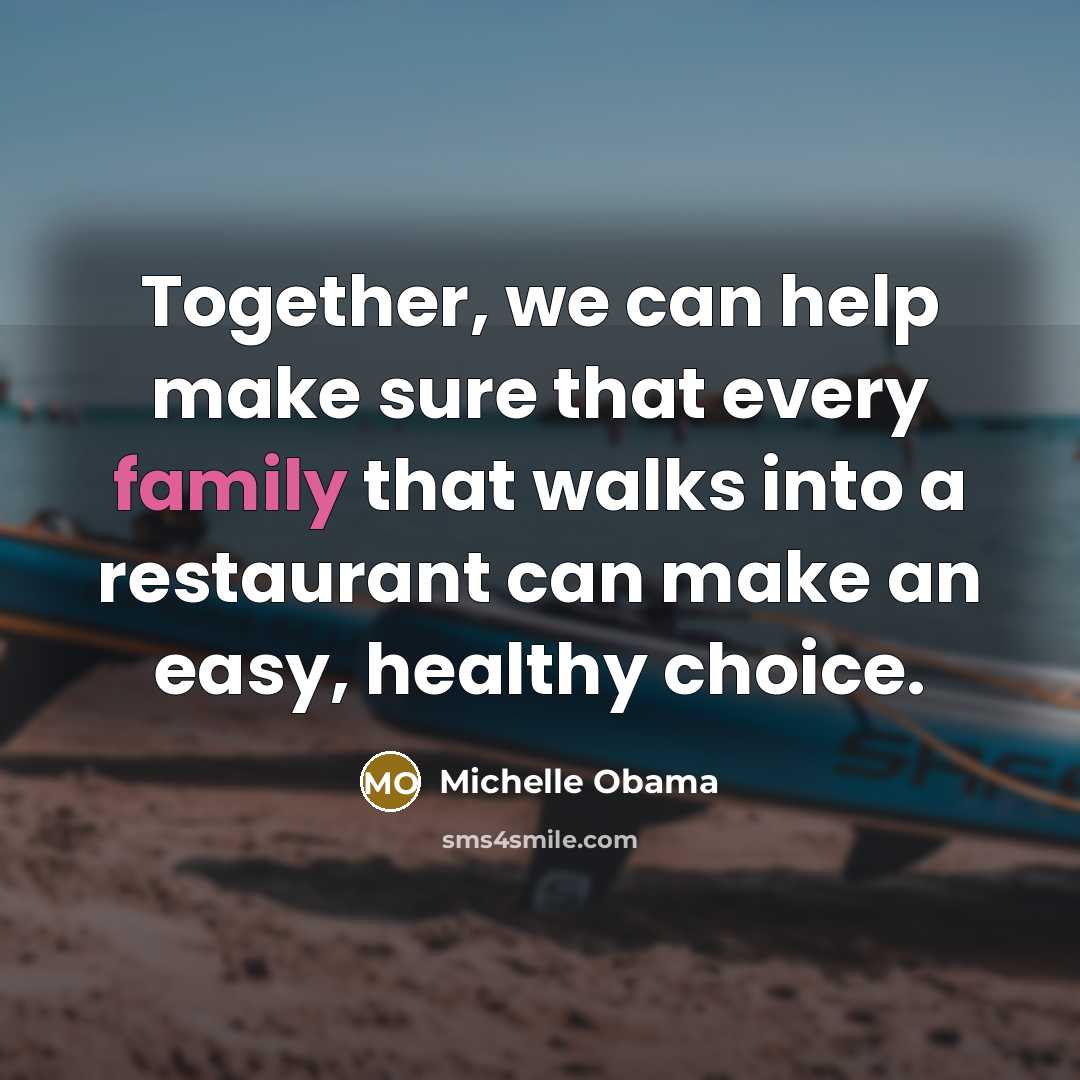 “Together, we can help make sure that every family that…” quote by Michelle Obama