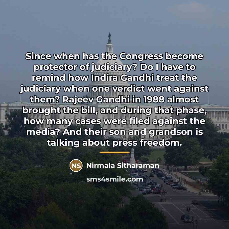 “Since when has the Congress become protector of judiciary? Do…” quote by Nirmala Sitharaman