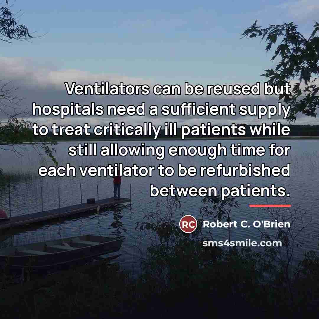“Ventilators can be reused but hospitals need a sufficient supply…” quote by Robert C. O'Brien