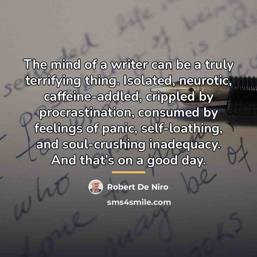 “The mind of a writer can be a truly terrifying…” quote by Robert De Niro