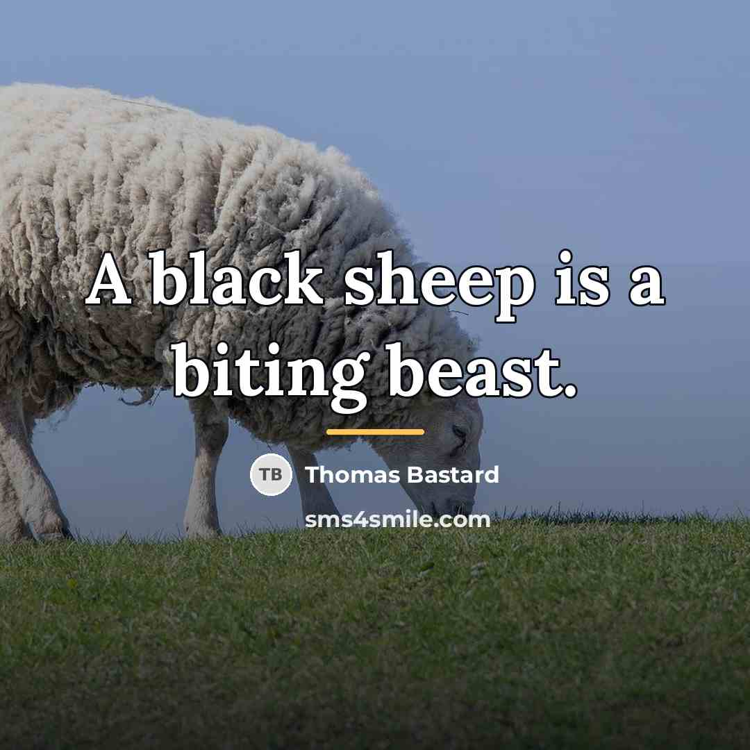 “A black sheep is a biting beast.…” quote by Thomas Bastard