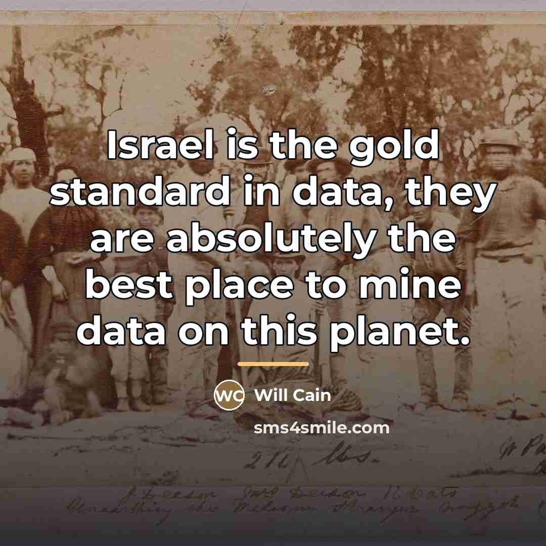 “Israel is the gold standard in data, they are absolutely…” quote by Will Cain